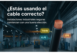 ¿Conoces la importancia de seleccionar el cable adecuado en una instalación eléctrica industrial?