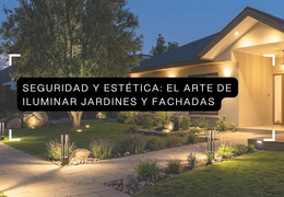 Seguridad y Estética: El arte de iluminar jardines y fachadas