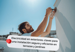 Electricidad en exteriores: claves para una instalación segura y eficiente en terrazas y jardines